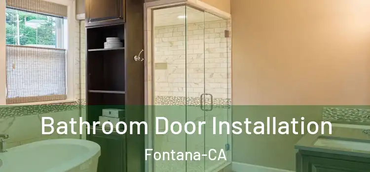  Bathroom Door Installation Fontana-CA