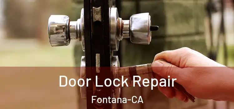 Door Lock Repair Fontana-CA