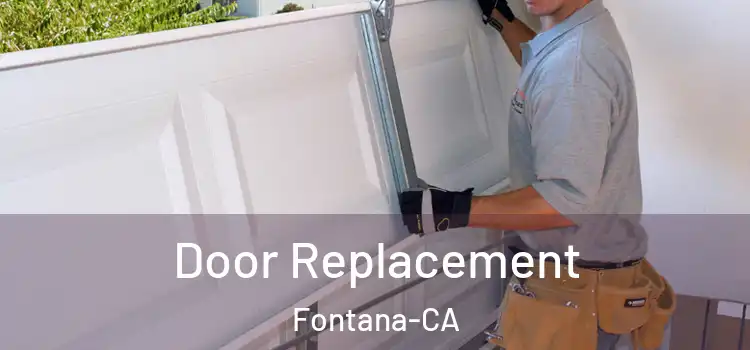  Door Replacement Fontana-CA