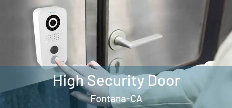  High Security Door Fontana-CA