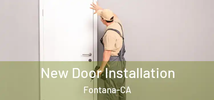  New Door Installation Fontana-CA
