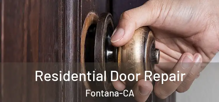  Residential Door Repair Fontana-CA