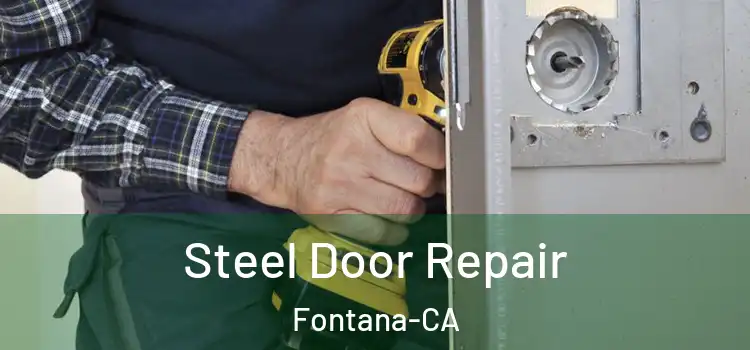  Steel Door Repair Fontana-CA